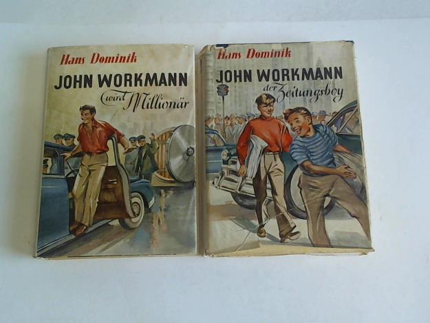 Domini, Hans - John Workmann wird Millionr/John Workmann der Zeitungsboy. 2 Bnde