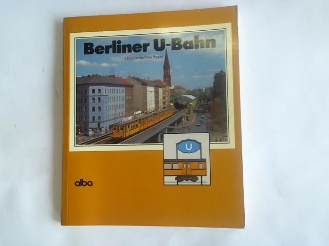 Lemke, Ulrich/ Poppel, Uwe - Berliner U-Bahn