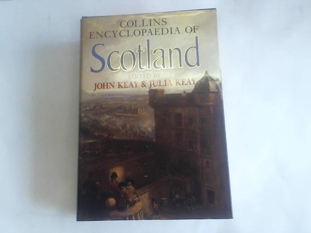 Keay, John & Julia - Collins Encyclopaedia of Scotland