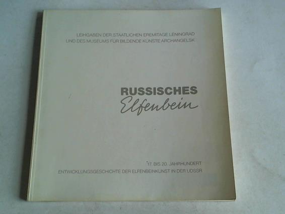 Deutsches Elfenbeinmuseum Erbach (Hrsg.) - Russisches Elfenbein