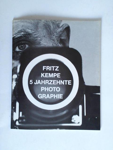 Museum fr Kunst und Gewerbe, Hamburg/ Justus Brinckmann Gesellschaft, Hamburg (Hrsg.) - Fritz Kempe. Fnf Jahrzehnte Photographie. Ausstellung im Museum fr Kunst und Gewerbe Hamburg, 4. April bis 5. Mai 1974