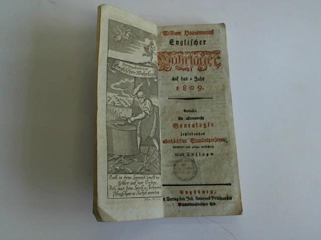 Haanemann, William - Englischer Wahrsager auf das Jahr 1809. Enthlt: die allerneueste Genealogie jetzlebender allerneueste Standespersonen vermehrt und genau verbesserte 115te Auflage