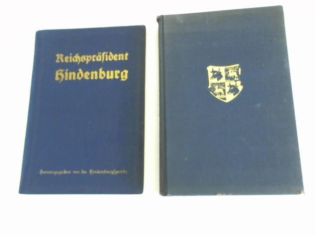 Hindenburgspende (Hrsg.) - Reichsprsident Hindenburg/ Generalfeldmarschall von Hindenburg. Aus meinem Leben. 2 Bnde
