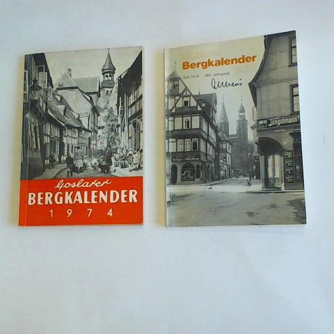Goslarer Bergkalender - 324. Jahrgang aus 1974. Fr Goslar, Bad Harzburg, Harzgebiet und Harzvorland/ 364 Jahrgang aus 1982. 2 Bnde