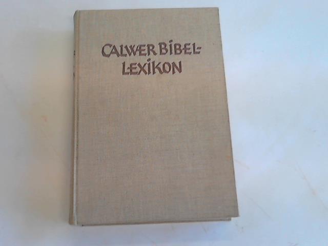 Zeller, Paul (Hrsg.) - Calwer Bibellexikon. Biblisches Handwrterbuch