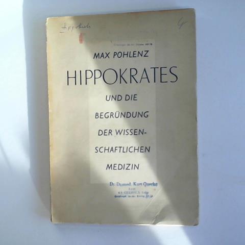 Pohlenz, Max - Hippokrates und die Begrndung der wissenschaftlichen Medizin