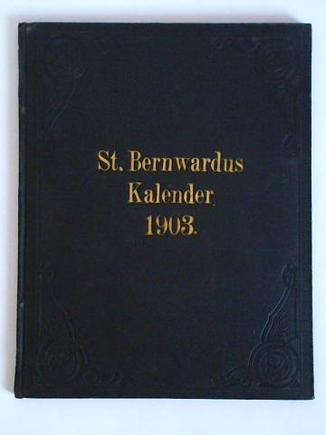 St. Bernwardus-Kalender - Siebzehnter Jahrgang des St. Bernward-Kalenders fr das Bistum Hildesheim auf das Gemeinjahr 1903 nach Christi Geburt
