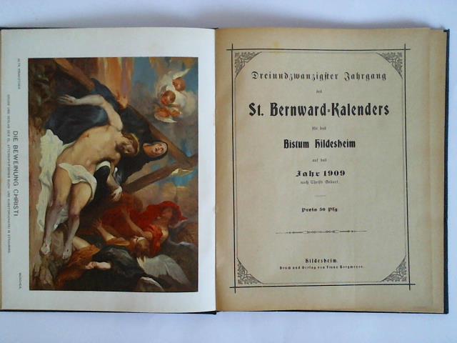St. Bernwardus-Kalender - Dreiundzwanzigster Jahrgang des St. Bernward-Kalenders fr das Bistum Hildesheim auf das Jahr 1909 nach Christi Geburt