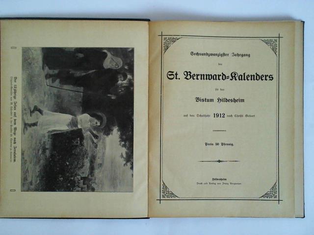 St. Bernwardus-Kalender - Sechsundzwanzigster Jahrgang des St. Bernward-Kalenders fr das Bistum Hildesheim auf das Schaltjahr 1912 nach Christi Geburt