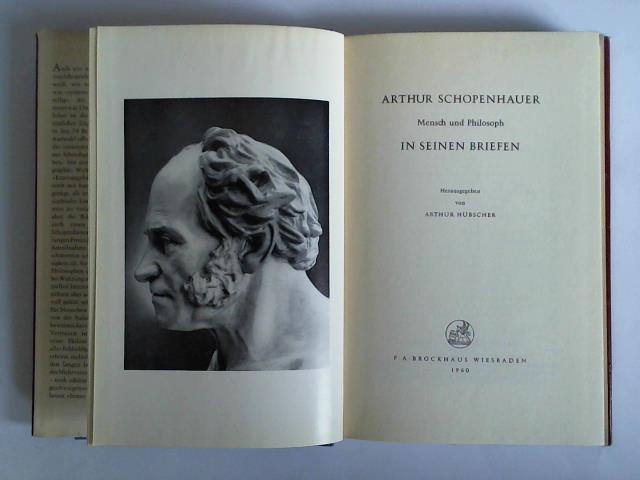 Hbscher, Arthur (Hrsg.) - Arthur Schopenhauer - Mensch und Philosoph, in seinen Briefen