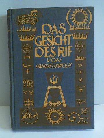 Wolff, Hans Felix - Das Gesicht des Rif