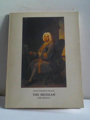 Berliner Philharmonisches Orchester (Hrsg.) - The Messiah. Georg Friedrich Hndel (1685-1759). Der Messias in der Originalsprache. Oratorium in drei Teilen