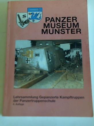Panzermuseum Munster - Lehrsammlung Gepanzerte Kampftruppen der Panzertruppenschule