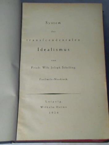 Schelling, Friedrich Wilhelm Joseph - System des transcendentalen Idealismus