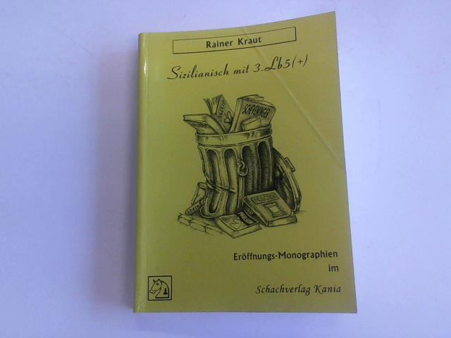 Kraut, Rainer - Sizilianisch mit 3.Lb5 (+)