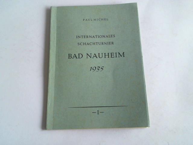 Michel, Paul - Internationales Schachturnier Bad Nauheim 1935