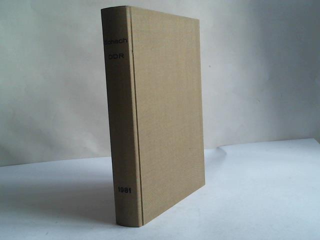 Deutscher Schachverband der DDR (Hrsg.) - Schach. Zeitschrift des Deutschen Schachverbandes der DDR 1981. 35. Jahrgang. 12 Hefte in 1 Band