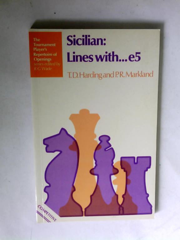 R. G. Wade - Sicilian Lines with...e5. T.D. Harding and P.R. Markland