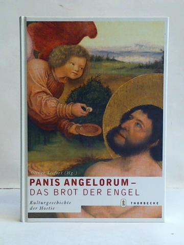 Seifert, Oliver (Hrsg.) - Panis Angelorum - Das Brot der Engel: Kulturgeschichte der Hostie