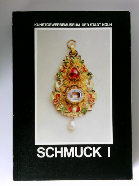 Chadour, Anna Beatriz / Joppien, Rdiger - Schmuck I. Hals-, Ohr-, Arm- und Gewandschmuck