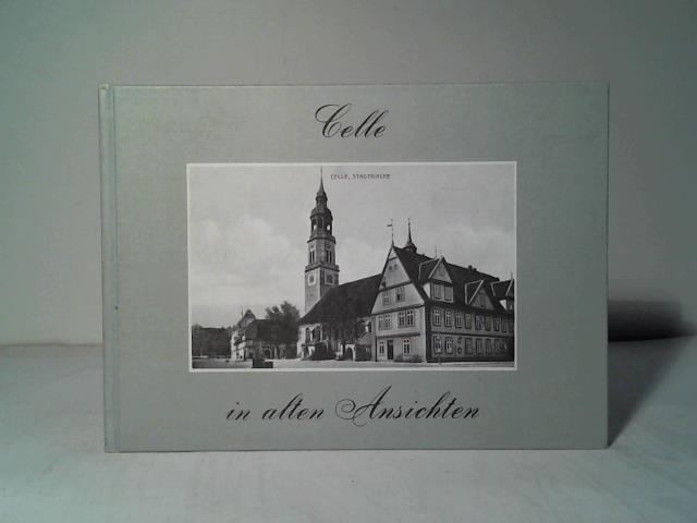 Celle - Busch, Ralf - Celle in alten Ansichten