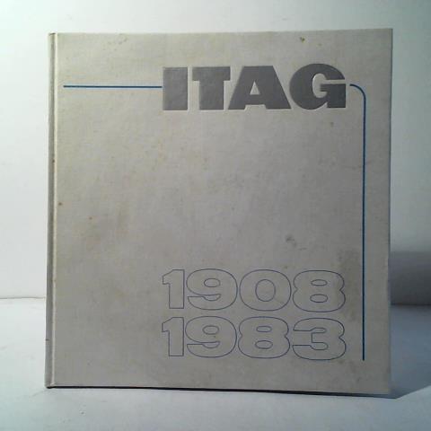 Internationale Tiefbohr GmbH & Co. KG - ITAG (Hrsg.) - ITAG 70 Jahre in Celle - 75 Jahre Bohrunternehmen - 100. Wiederkehr des Geburtstages des Grnders Hermann von Rautenkranz (1908 - 1983)