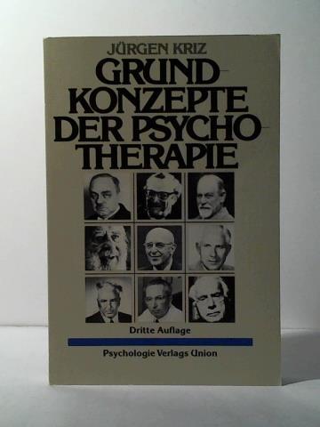 Kriz, Jrgen - Grundkonzepte der Psychotherapie. Eine Einfhrung