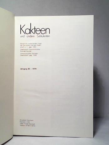 Deutsche Kakteen-Gesellschaft e. V./ Gesellschaft sterreichischer Kakteenfreunde/ Schweizerische Kakteengesellschaft (Hrsg.) - Kakteen und andere Sukkulenten. Jahrgang 30 - 1979, Heft 1 bis 12 in einem Band