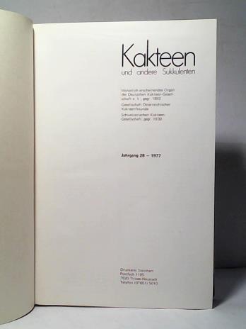 Deutsche Kakteen-Gesellschaft e. V./ Gesellschaft sterreichischer Kakteenfreunde/ Schweizerische Kakteengesellschaft (Hrsg.) - Kakteen und andere Sukkulenten. Jahrgang 28 - 1977, Heft 1 bis 12 in einem Band