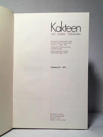 Deutsche Kakteen-Gesellschaft e. V./ Gesellschaft sterreichischer Kakteenfreunde/ Schweizerische Kakteengesellschaft (Hrsg.) - Kakteen und andere Sukkulenten. Jahrgang 25 - 1974, Heft 1 bis 12 in einem Band