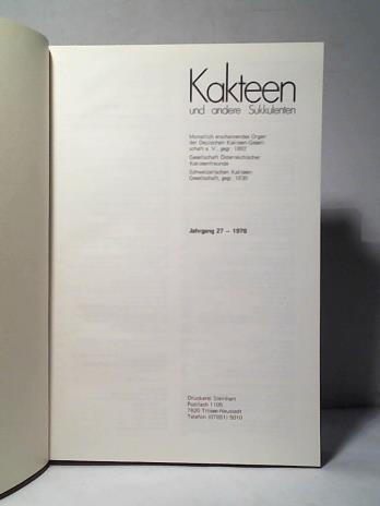 Deutsche Kakteen-Gesellschaft e. V./ Gesellschaft sterreichischer Kakteenfreunde/ Schweizerische Kakteengesellschaft (Hrsg.) - Kakteen und andere Sukkulenten. Jahrgang 27 - 1976, Heft 1 bis 12 in einem Band
