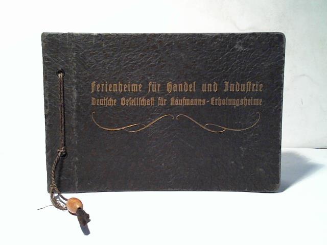 Deutsche Gesellschaft fr Kaufmanns-Erholungsheime (Hrsg.) - Ferienheime fr Handel und Industrie