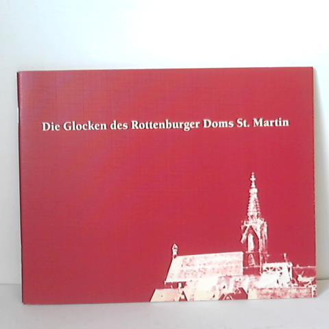 Kiebler, Harald - Die Glocken des Rottenburger Doms St. Martin