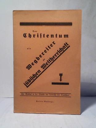 Kunzendorf, Heinz (Hrsg.) - Das Christentum als Wegbereiter zur jdischen Weltherrschaft. Ein Weckruf in der Stunde der Todnhe der Deutschen!