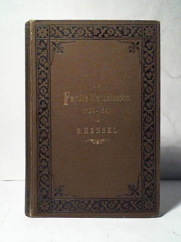 Hensel, S. - Die Familie Mendelssohn. 1729 - 1847. Nach Briefen und Tagebchern. Band II