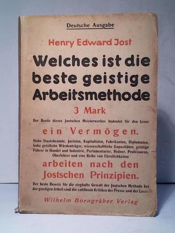 Jost, Henry Edward - Welches ist die beste geistige Arbeitsmethode? Deutsche Ausgabe