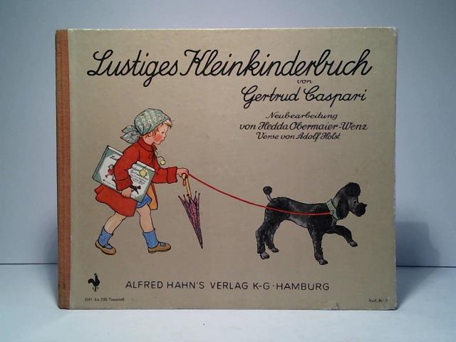 Caspari, Gertrud/ Obermaier-Wenz, Hedda/ Hobst, Adolf - Lustiges Kleinkinderbuch
