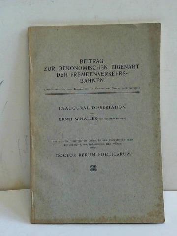 Schaller, Ernst - Beitrag zur oekonomischen Eigenart der Fremdenverkehrsbahnen. (Dargestellt an den Bergbahnen im Gebiete des Vierwaldsttter-Sees)