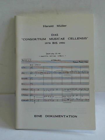 Kulturamt der Stadt Celle - Mller, Harald (Hrsg.) - Das Consortium Musicae Cellensis 1978 bis 1990. Eine Dokumentation