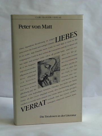 Matt, Peter von - Liebesverrat. Die Treulosen in der Literatur