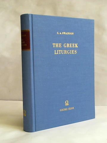 Swainson, Charles Anthony - Greek Liturgies Chiefly from Original Authorities. With an Appendix Containing the Coptic Ordinary Canon of the Mass from Two Manuscripts in the British Museum