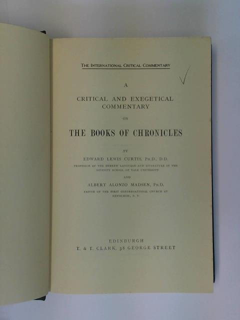 Curtis, Edward Lewis/ Madsen, Albert Alonzo - The International Critical Commentary: A critical and exegetical commentary on the books of Chronicles