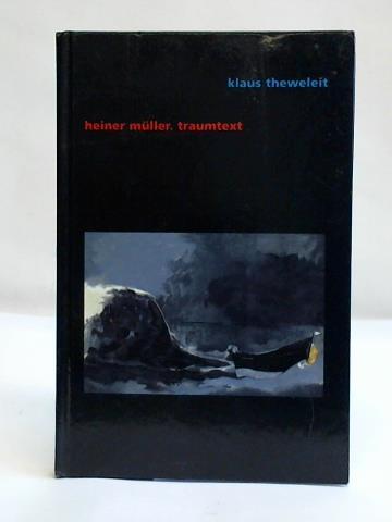 Theweleit, Klaus - Heiner Mller. Traumtext