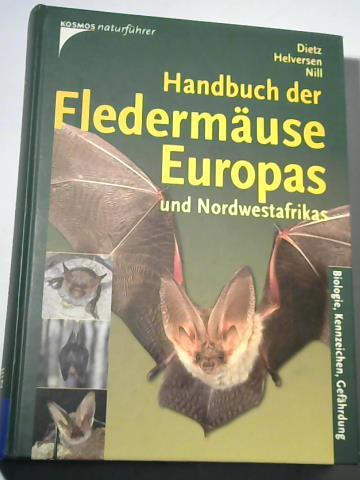 Dietz, Christian / Helversen, Otto von / Nill, Dietmar - Handbuch der Fledermuse Europas und Nordwestafrikas. Biologie, Kennzeichen, Gefhrdung