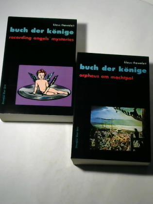 Theweleit, Klaus - Buch der Knige, Band 2x / 2y: Orpheus am Machtpol / Recording Angels' Mysteries. 2 Bnde