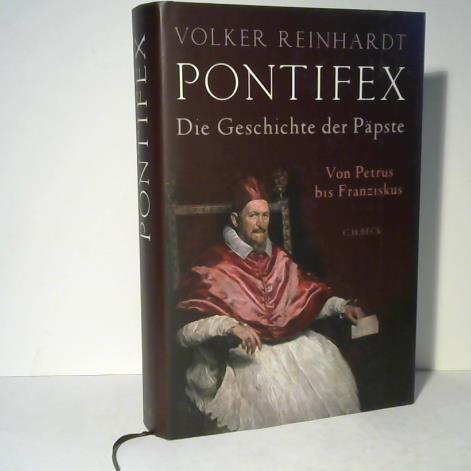 Reinhardt, Volker - Pontifex. Die Geschichte der Ppste. Von Petrus bis Franziskus