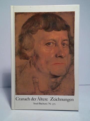 Cranach, Lucas (der ltere) - Zeichnungen. Einunddreiig farbige Tafeln