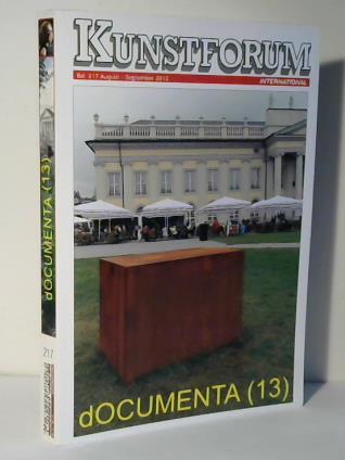 Kunstforum International (Hrsg.) - dOCUMENTA (13) Bd. 217 August - September 2012