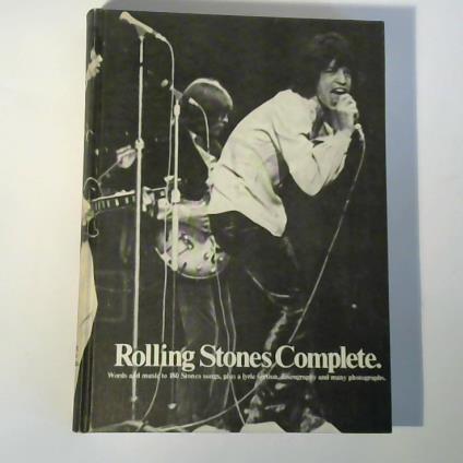 Brown, Howard - Rolling Stones Complete. Words and music to 180 Stones songs, plus a lyric section, discograhy and many photographs