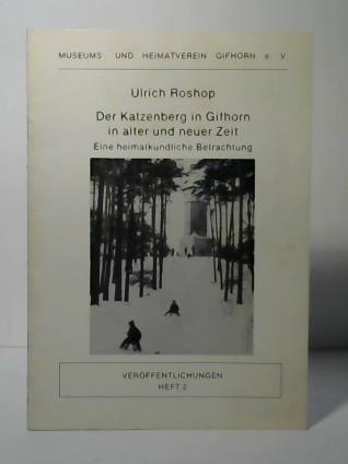 Roshop, Ulrich - Der Katzenberg in Gifhorn in alter und neuer Zeit. Eine heimatkundliche Betrachtung